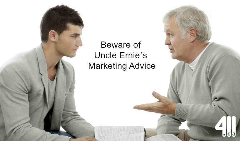 Beware of Uncle Ernie's Marketing Advice
